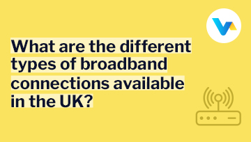 Text asking about different types of broadband connections available in the UK, with a router icon