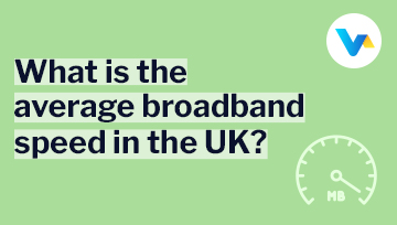 Text reads 'What is the average broadband speed in the UK?', with a speedometer icon symbolising connection performance and upgrade.