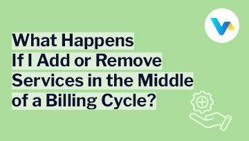 What happens if I add or remove services in the middle of a billing cycle? text on a green background with an icon of a hand holding a gear to symbolize service changes.