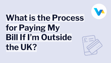 Text 'What Is the Process for Paying My Bill If I’m Outside the UK?' with card icon