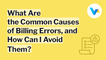 Illustration showing a checklist and warning symbol with the text: 'What are the common causes of billing errors, and how can I avoid them?'
