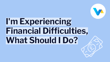 'I'm Experiencing Financial Difficulties, What Should I Do?' text on a blue background with a pound note icon