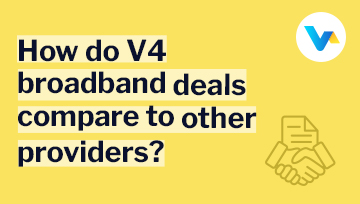 ‘Text reads “How do V4 broadband deals compare to other providers?’ with a yellow icon showing a handshake and document — representing broadband package comparison and agreement.