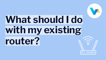 The image reflects the question “What should I do with my existing router?” with a router icon.